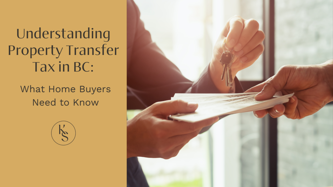 Understanding Property Transfer Tax in BC: What Home Buyers Need to Know